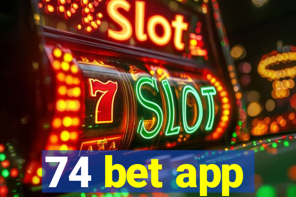 74 bet app